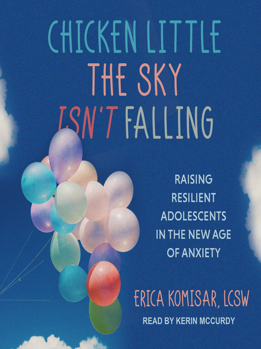 Title details for Chicken Little the Sky Isn't Falling by Erica Komisar, LCSW - Available